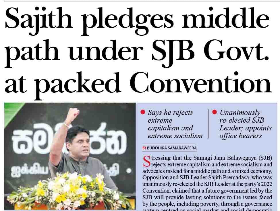 Sajith pledges middle   path under SJB Govt.   at packed convention