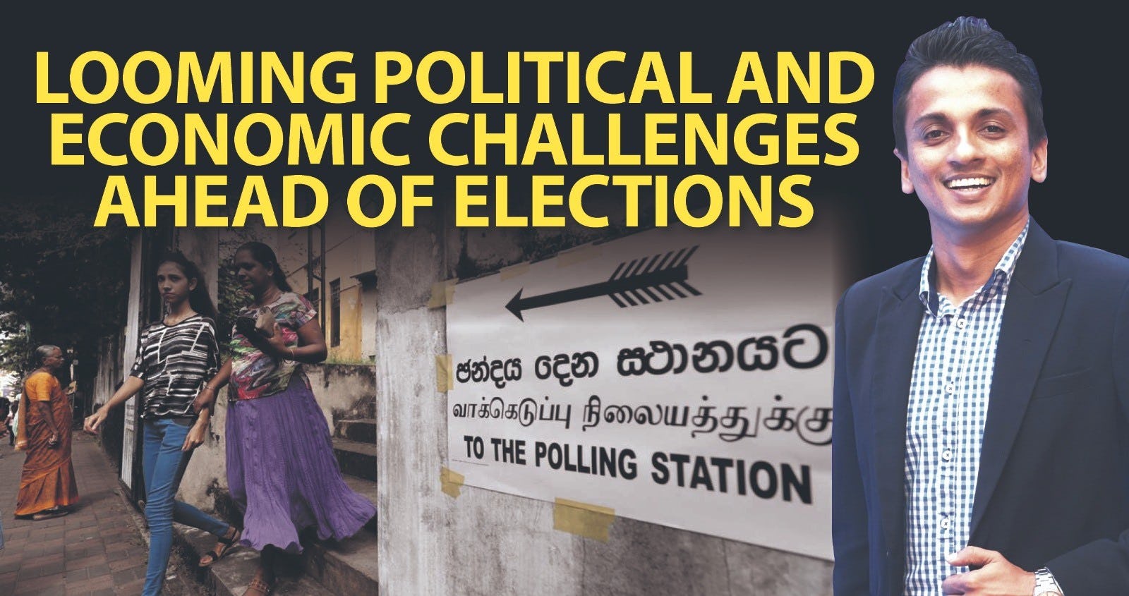 Looming political and economic challenges ahead of elections